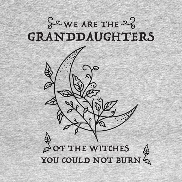 We are the granddaughters by Mint Tees